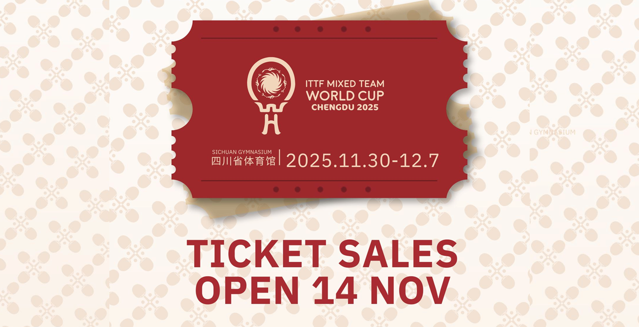 Tickets for ITTF Mixed Team World Cup 2025 in Chengdu Go on Sale This Week Tickets for ITTF Mixed Team World Cup 2025 in Chengdu Go on Sale This Week