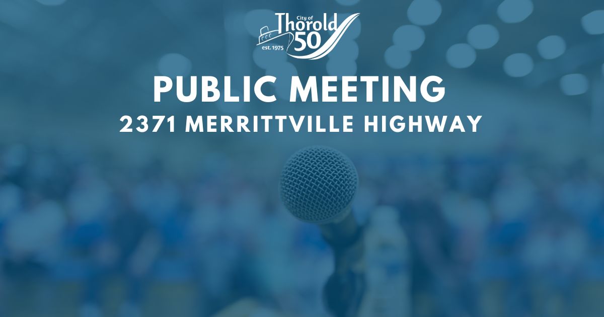 Notice of Public Meeting for a proposed Zoning By-law Amendment : 2371 Merrittville Highway Notice of Public Meeting for a proposed Zoning By-law Amendment : 2371 Merrittville Highway