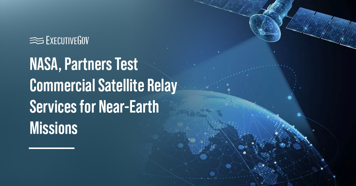 NASA, Partners Test Commercial Satellite Relay Services NASA, Partners Test Commercial Satellite Relay Services