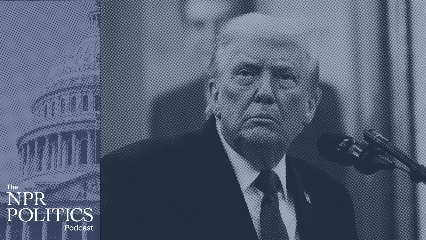 Trump’s foreign policy : The NPR Politics Podcast : NPR