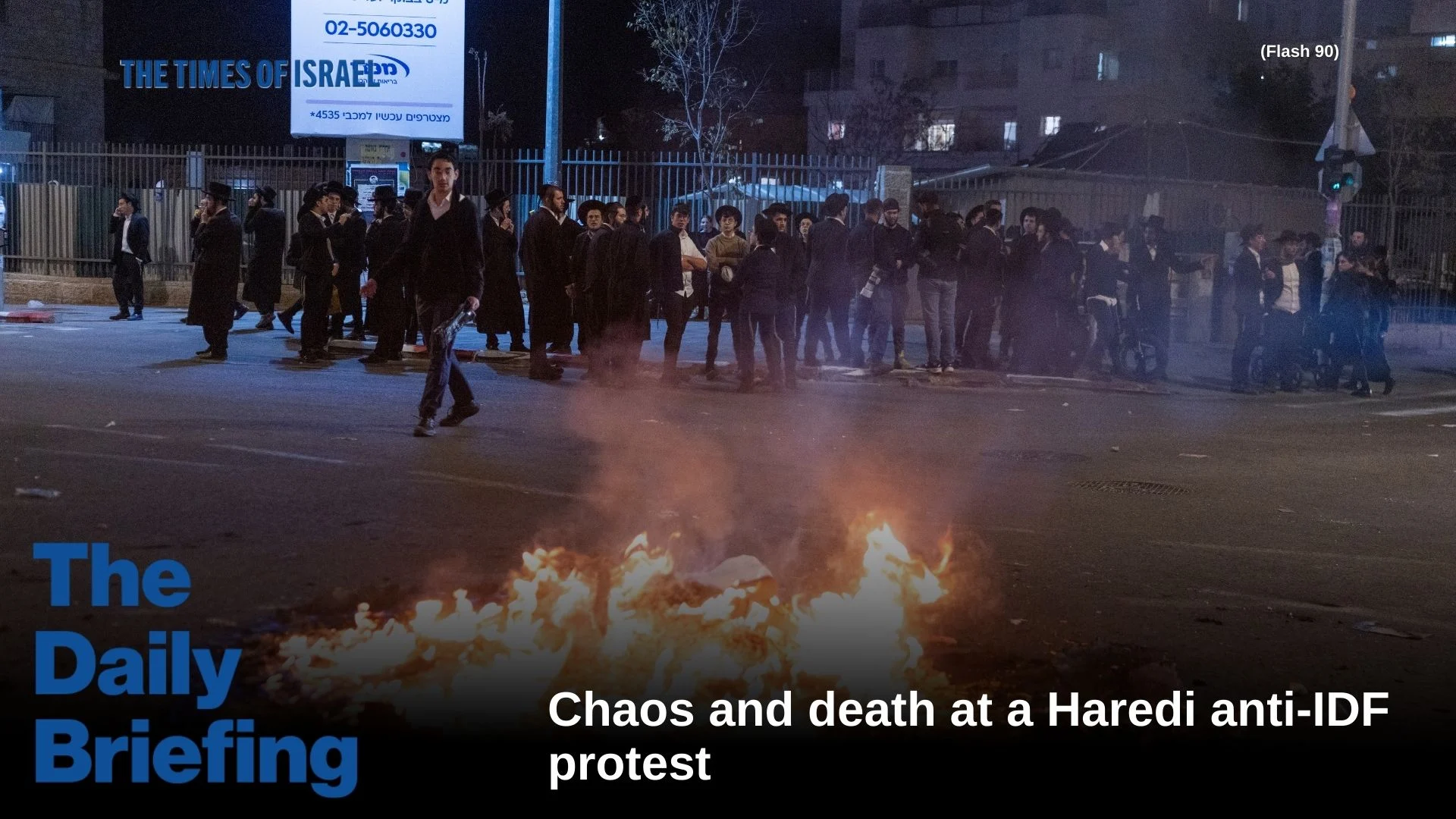 Daily Briefing Jan. 7: Day 824 – Chaos and death at a Haredi anti-IDF protest