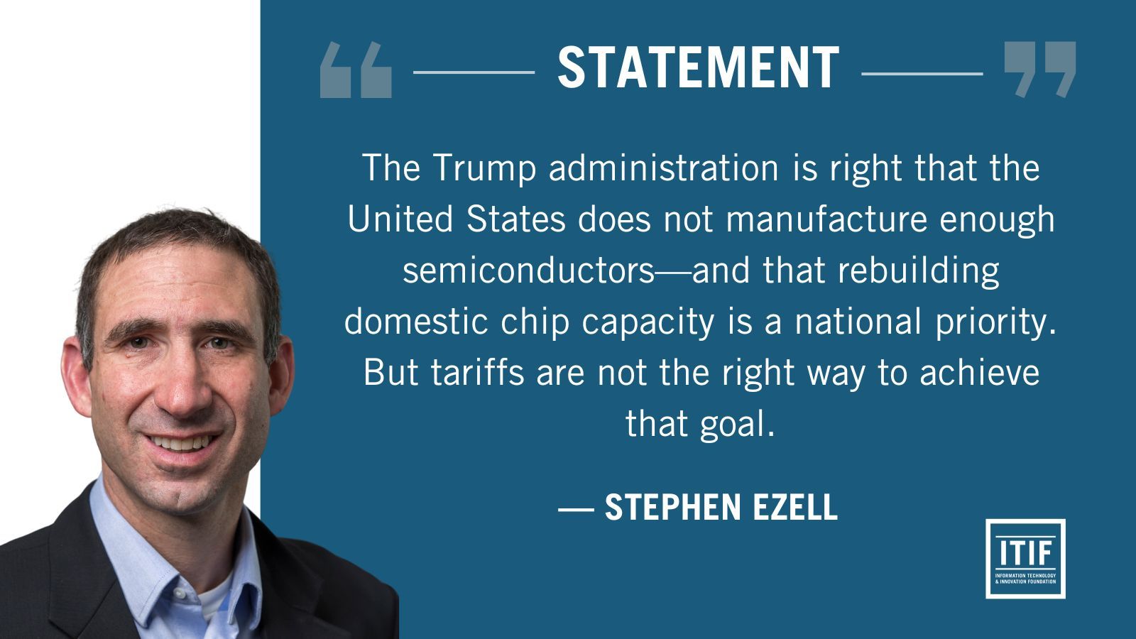 ITIF Says “Build Capacity First, Don’t Escalate Tariffs” in Response to Trump Section 232 Proclamation