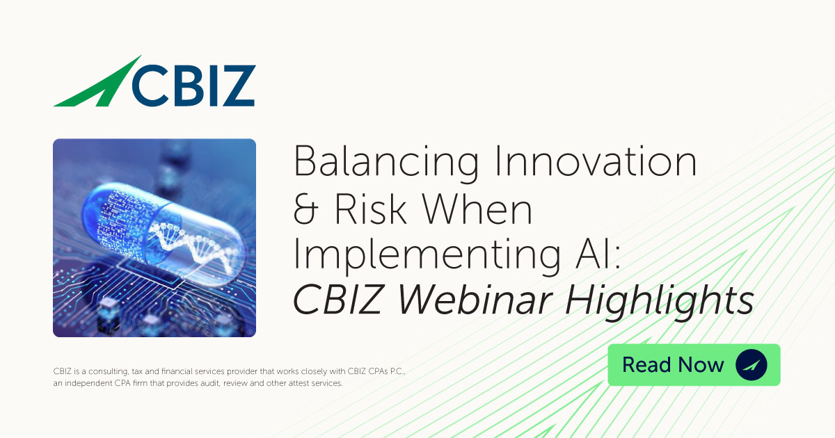 Balancing Innovation & Risk When Implementing AI: CBIZ Webinar Highlights